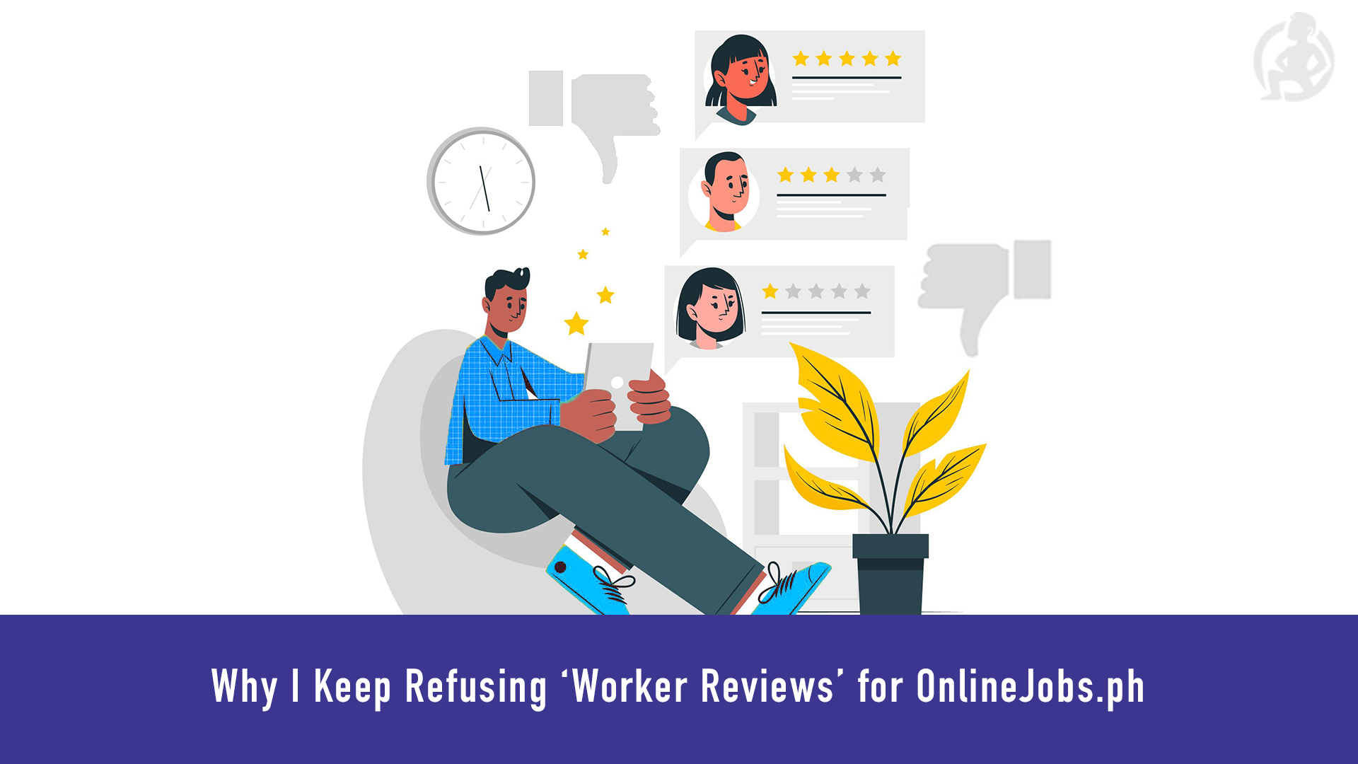 Why I Keep Refusing ‘Worker Reviews’ for OnlineJobs.ph Feature