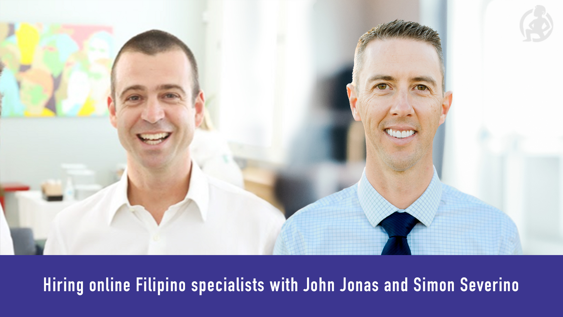 Hiring online Filipino specialists, John Jonas and Simon Severino