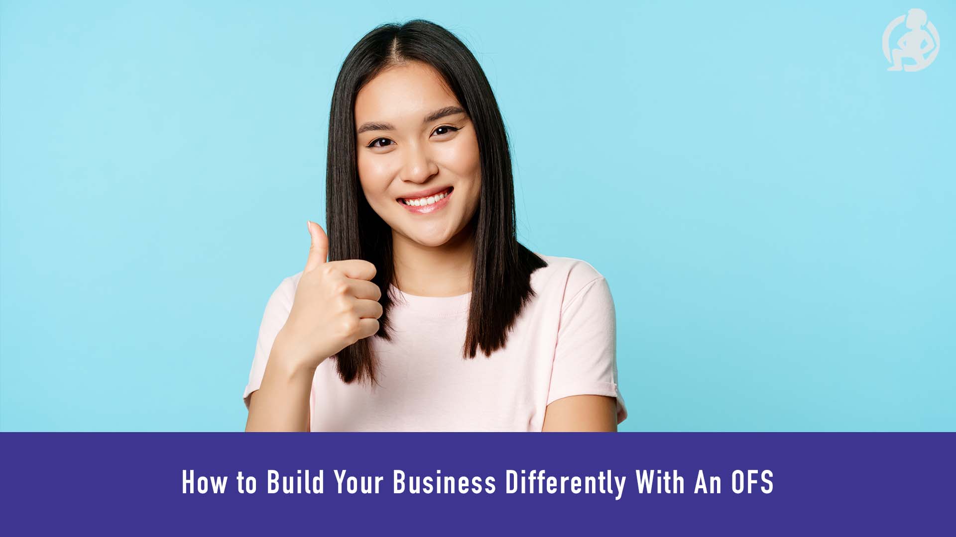 How to Build Your Business Differently With An OFS Feature