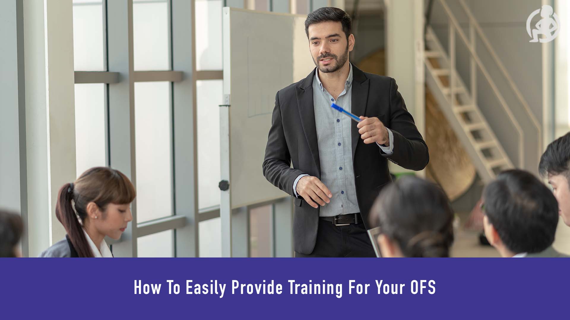 How To Easily Provide Training For Your OFS Feature