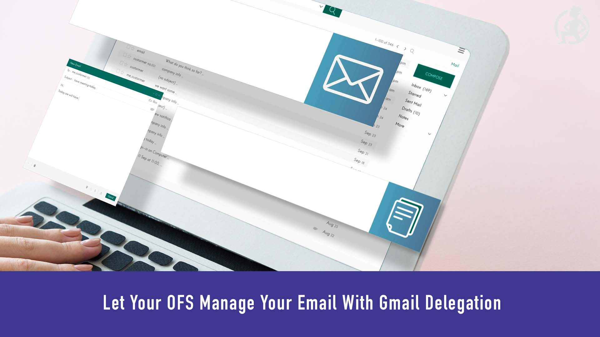Let Your OFS Manage Your Email With Gmail Delegation