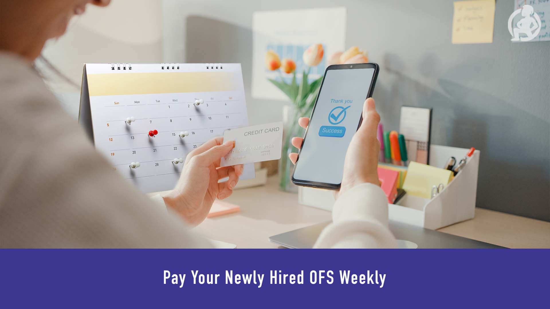 Pay Your Newly Hired OFS Weekly Feature