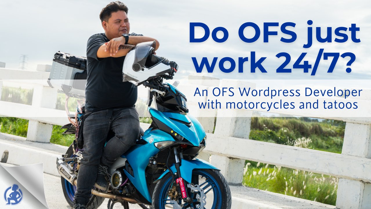Do OFS Just Work 24/7? An OFS WordPress Developer with Motorcycles and Tattoos